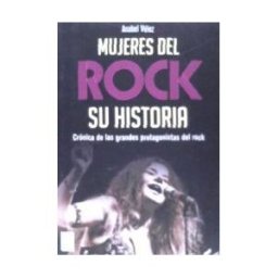 Ma Non Troppo Mujeres Del Rock, Su Historia: Crónica De Las Grandes Protagonistas Del Rock