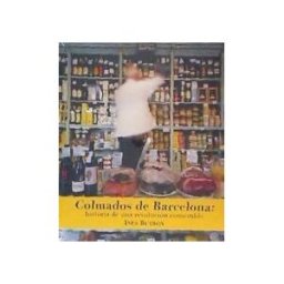 Sd edicions Colmados De Barcelona: Historia De Una Revolución Comestible