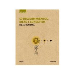 Art Blume, S.L. Guía Breve. 50 Descubrimientos, Ideas Y Conceptos En Astronomía (rústica)