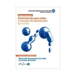 Editorial MAD Electrotecnia Para Redes Y Sistemas De Distribución De Fluidos. Certificados De Profesionalidad. Desarrollo De Proyectos De Redes Y Sistemas