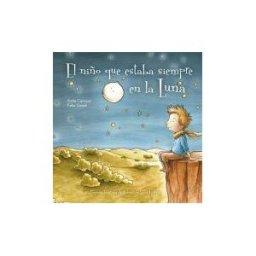 PICARONA EDITORIAL El Niño Que Siempre Estaba En La Luna