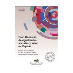 Cáritas Española Editores Gran Recesión, Desigualdades Sociales Y Salud En España