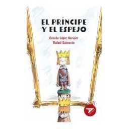 Editorial Luis Vives (Edelvives) El Príncipe Y El Espejo