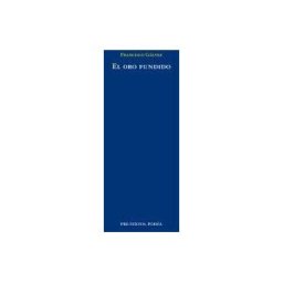 Editorial Pre-Textos El Oro Fundido