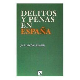 Los Libros de la Catarata Delitos Y Penas En España