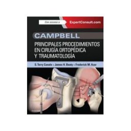 Elsevier España, S.L.U. Campbell. Principales Procedimientos En Cirugía Ortopédica Y Traumatología