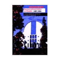 Universidad Pública de Navarra/Nafarroako Unibertsitate Nuevas Universidades En España (1987-1996). La Universidad Pública De Navarra, Un Modelo De Referencia