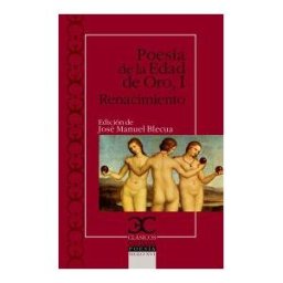 Castalia Ediciones Poesía De La Edad De Oro I. Renacimiento .