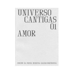 Universidade da Coruña Universo Cantigas 01. Amor
