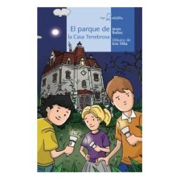 Algar libros S.L.U. El Parque De La Casa Tenebrosa