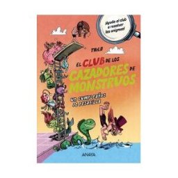 ANAYA INFANTIL Y JUVENIL El Club De Los Cazadores De Monstruos: Un Cumpleaños De Pesadilla