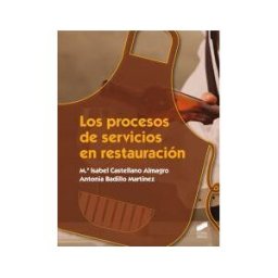 Editorial Síntesis, S.A. Los Procesos De Servicios En Restauración