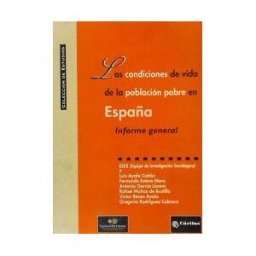 Fundación Fomento de Estudios Sociales y de Sociología Condiciones De Vida De La Población Pobre En España