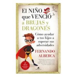 Editorial Toromítico Niño Que Venció A Brujas Y Dragones:como Ayudar A Tus Hijos