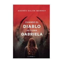 Punto Rojo Libros S.L. Cuando El Diablo Se Llama Gabriela
