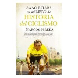 Almuzara Eso No Estaba En Mi Libro De Historia Del Ciclismo
