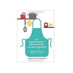 Punto Rojo Libros, S.L. Las Intolerancias Alimentarias En Los Fogones. Ideas Para Alimentarse Rico, Bien Y Variado