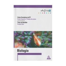 Editorial MAD Acceso A Ciclos Formativos De Grado Superior. Prueba Libre Para La Obtencion Del Titulo De Bachiller. Biología