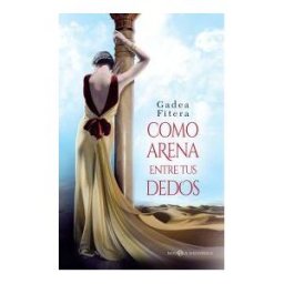 La Esfera de los Libros, S.L. Como Arena Entre Tus Dedos