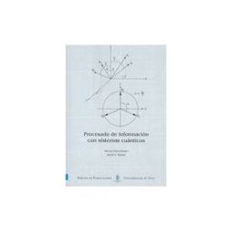 Servizo de Publicacións da Universidade de Vigo Procesado De Información Con Sistemas Cuánticos