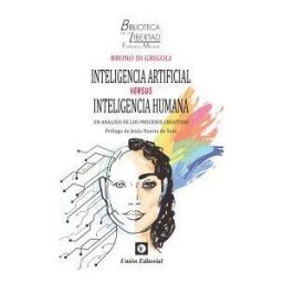 Unión Editorial Inteligencia Artificial Versus Inteligencia Humana