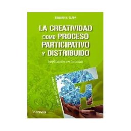 Narcea, S.A. de Ediciones La Creatividad Como Proceso Participativo Y Distribuido