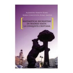 CULTIVA LIBROS S.L. Matemáticas Recreativas En Madrid Hasta La Conquista Cristiana