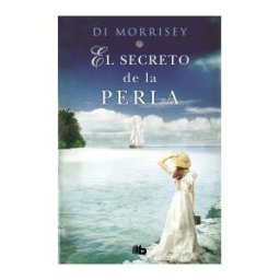 B de Bolsillo (Ediciones B) El Secreto De La Perla: La Emocionante Historia De Un Amor Infinito