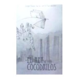 Punto Rojo Libros, S.L. El Rey De Los Cocodrilos