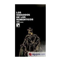 Los libros de la catarata Los Visigodos De Los Románticos