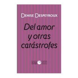 Punto de Vista Editores Del Amor Y Otras Catástrofes