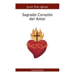 Ediciones Palabra, S.A. Sagrado Corazón Del Amor