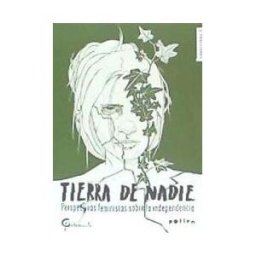 Pollen Edicions (El Tinter SAL) Tierra De Nadie: Perspectivas Feministas Sobre La Independencia
