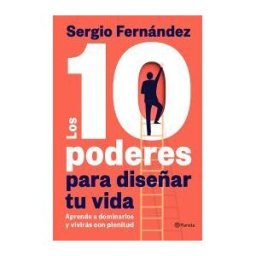 Editorial Planeta Los 10 Poderes Para Diseñar Tu Vida
