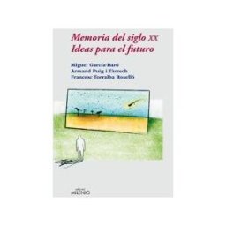 Milenio Publicaciones S.L. Memoria Del Siglo Xx. Ideas Para El Futuro