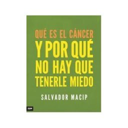 Now Books Qué Es El Cáncer Y Por Qué No Hay Que Tenerle Miedo