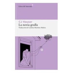 Libros del Asteroide S.L.U. La Novia Grulla