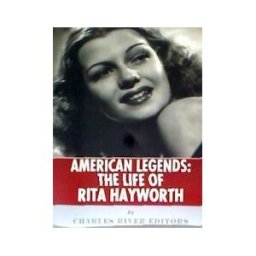 CreateSpace Independent Publishing Platform American Legends: The Life Of Rita Hayworth