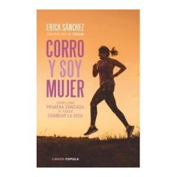 Libros Cúpula Corro Y Soy Mujer
