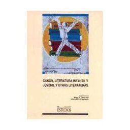 Ediciones de la Universidad de Castilla-La Mancha Canon, Literatura Infantil Y Juvenil Y Otras Literaturas