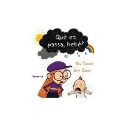 Edicions Bromera, S.L. Qu Et Passa, Bebé?