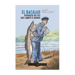 EL GALLO DE ORO El Bacalao. Biograf?a Del Pez Que Cambi? El Mundo