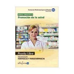 Editorial MAD Pruebas Libres Para La Obtención Del Título De Técnico De Farmacia Y Parafarmacia: Promoción De La Salud. Ciclo Formativo