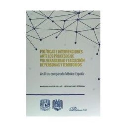 Editorial Dykinson, S.L. Políticas E Intervenciones Ante Los Procesos De Vulnerabilidad Y Exclusión De Personas Y Territorios
