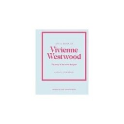 Welbeck Publishing Group Limited Little Book Of Vivienne Westwood: The Story Of The Iconic Fashion House