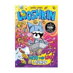 Destino Infantil Juvenil Looshkin 1. El Gato Más Loco Del Mundo