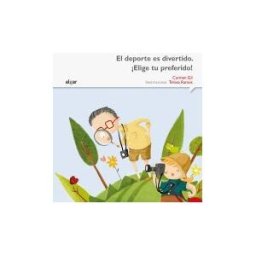 Algar libros S.L.U. El Deporte Es Divertido. elige Tu Preferido!