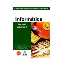 Editorial MAD Cuerpo De Profesores De Enseñanza Secundaria. Informática. Temario. Volumen Ii
