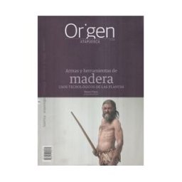 DIARIO DE ATAPUERCA Armas Y Herramientas De Madera Usos Tecnologicos De Las Plantas