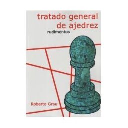 Editorial La Casa del Ajedrez Tratado General De Ajedrez - Rudimentos